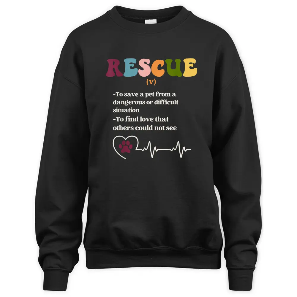 Animal Rescue Definition For Dog Lovers Sweatshirt