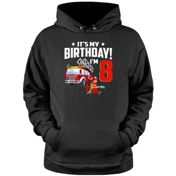 8 Year Old Gifts It's My 8th Birthday Boy Fire Truck Fireman Pullover Hoodie