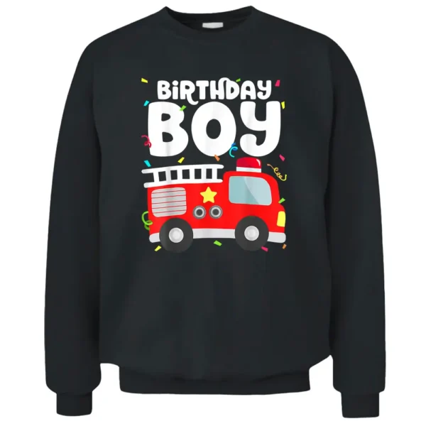 Birthday Boy Fire Truck Firefighter Birthday Crew Pullover Sweatshirt