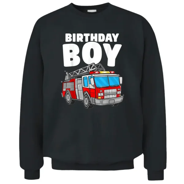 Birthday Boy Fire Truck Firefighter Fireman Birthday Crew Pullover Sweatshirt