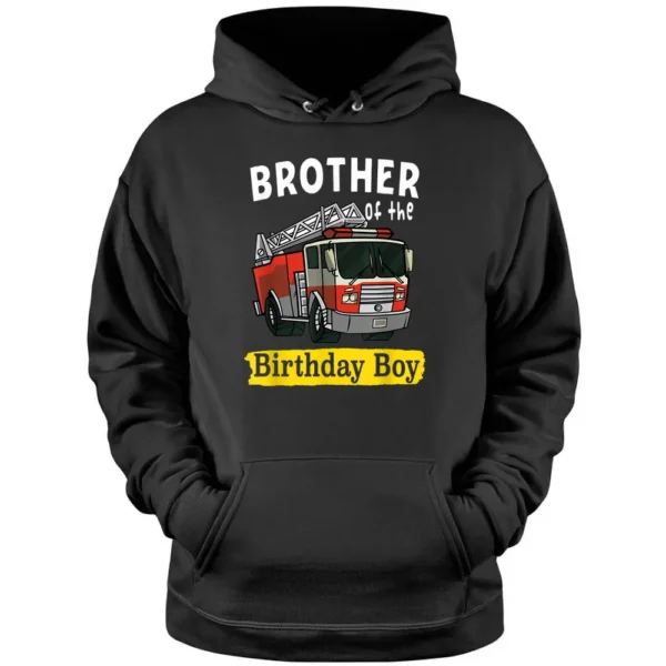 Brother Of The Birthday Boy Fireman Firefighter Bday Party Pullover Hoodie