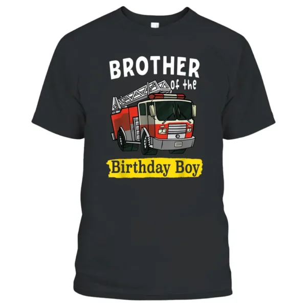 Brother Of The Birthday Boy Fireman Firefighter Bday Party T-Shirt