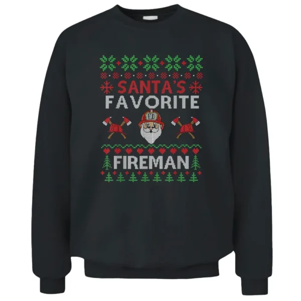 Christmas Santas Favorite Fireman Firefighter Ugly Sweater Pullover Sweatshirt