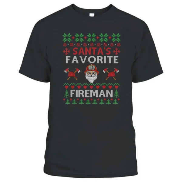 Christmas Santas Favorite Fireman Firefighter Ugly Sweater T-Shirt