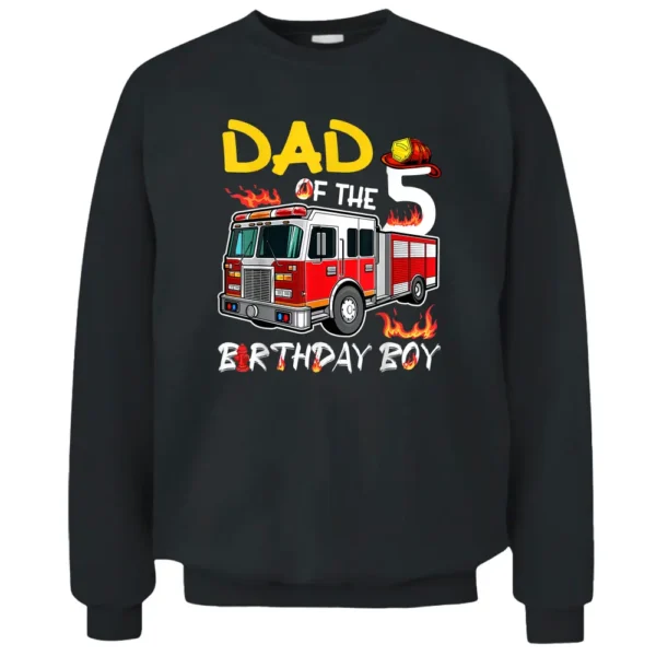 Dad Of The 5th Birthday Boy Happy Birthday Firefighter Pullover Sweatshirt