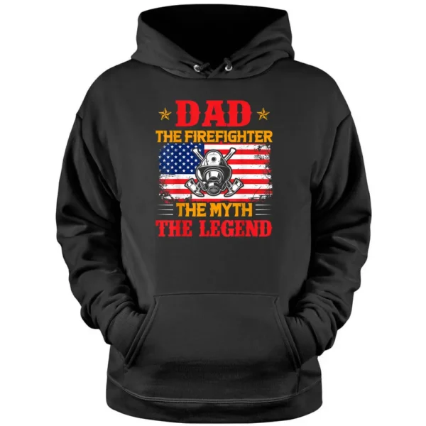 Dad The Firefighter The Myth The Legend American Flag USA Pullover Hoodie