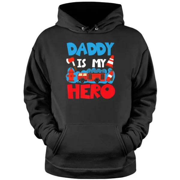 Daddy Is My Hero Pullover Hoodie