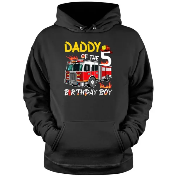 Daddy Of The 5th Birthday Boy Happy Birthday Firefighter Pullover Hoodie