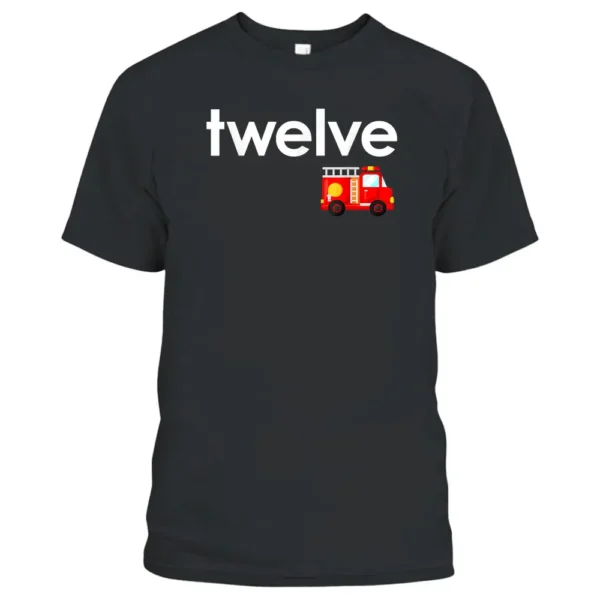 Fire Truck 12th Birthday Boy Toddler 12 Year Old Firefighter T-Shirt