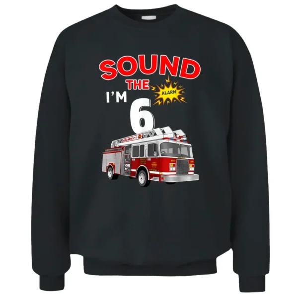 Fire Truck 6 Year Old Firefighter 6th Birthday Boy Toddler Pullover Sweatshirt