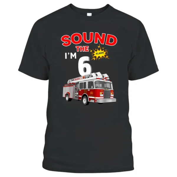 Fire Truck 6 Year Old Firefighter 6th Birthday Boy Toddler T-Shirt