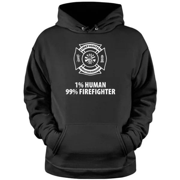 Firefighter  - 1 Human 99 Firefighter Pullover Hoodie