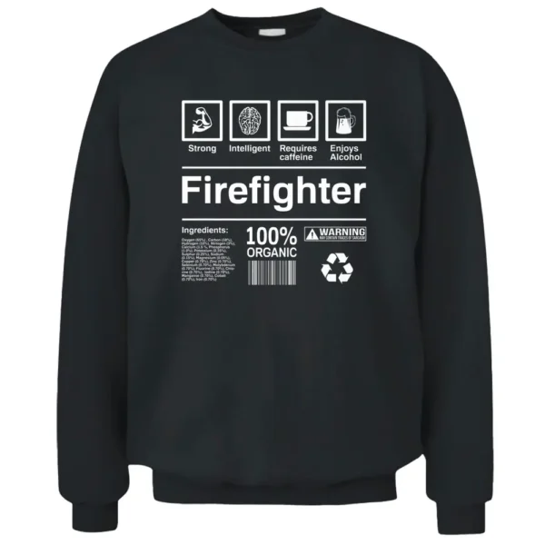 Firefighter  Funny Firefighter Gift Pullover Sweatshirt