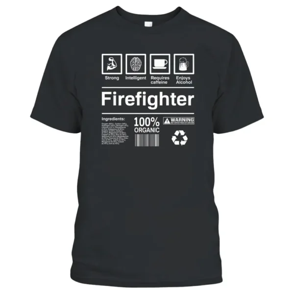 Firefighter  Funny Firefighter Gift T-Shirt