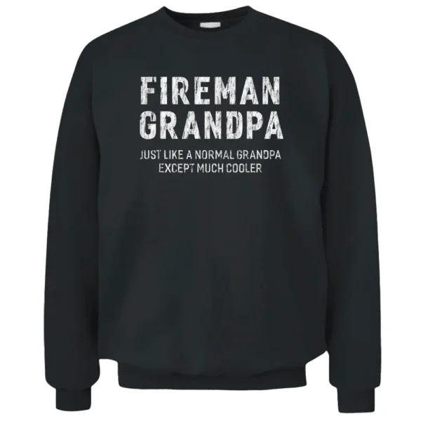 Fireman Grandpa Gifts For Grandpa Firefighter Men Pullover Sweatshirt