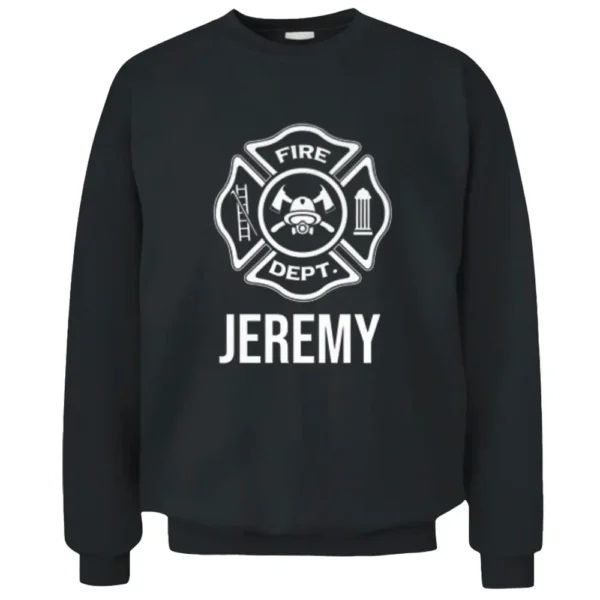 Fireman Jeremy Name Firefighter Logo Symbol Pullover Sweatshirt