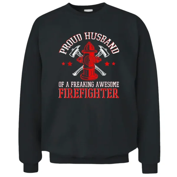 Fireman Volunteer Firefighter Husband Fire Department Pullover Sweatshirt