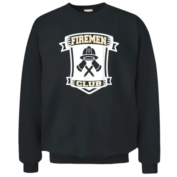 Firemen Club Cool Firefighter  Present Gift Pullover Sweatshirt