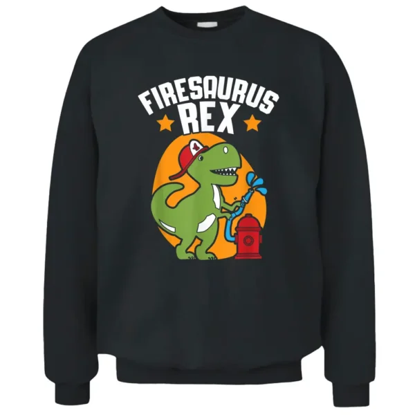 Firesaurus Rex Fireman Fire Rescue Firefighter Dinosaur Pullover Sweatshirt