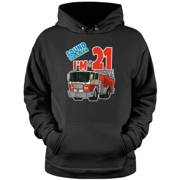 Firetruck 21st Birthday Fireman Fire Truck Boys Twentyone Pullover Hoodie