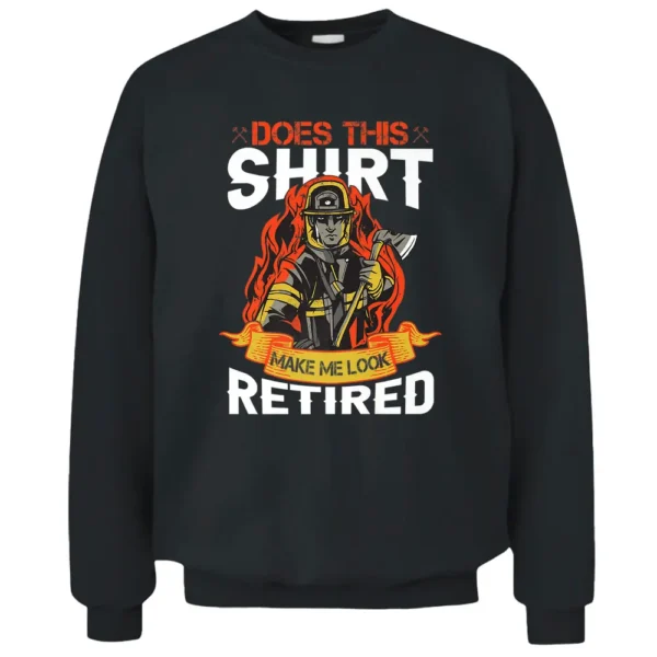 Funny Firefighter Fire Department Fireman Pullover Sweatshirt