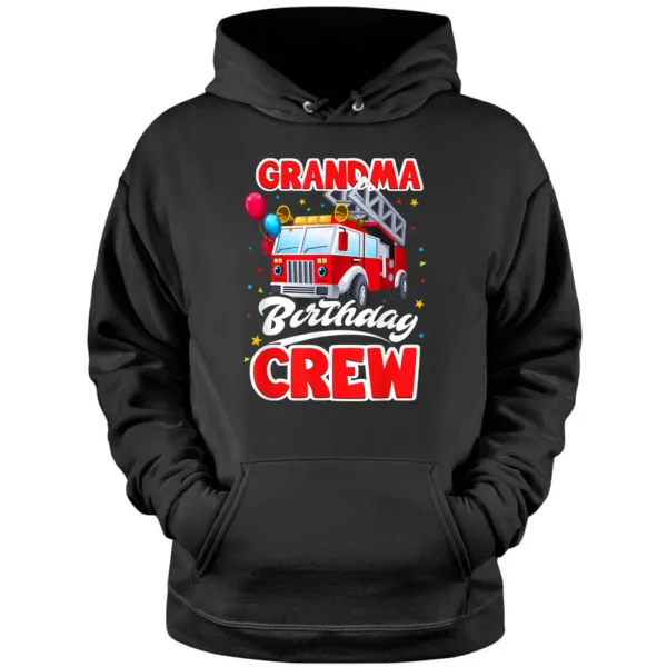 Grandma Birthday Crew Fire Truck Firefighter Fireman Party Pullover Hoodie