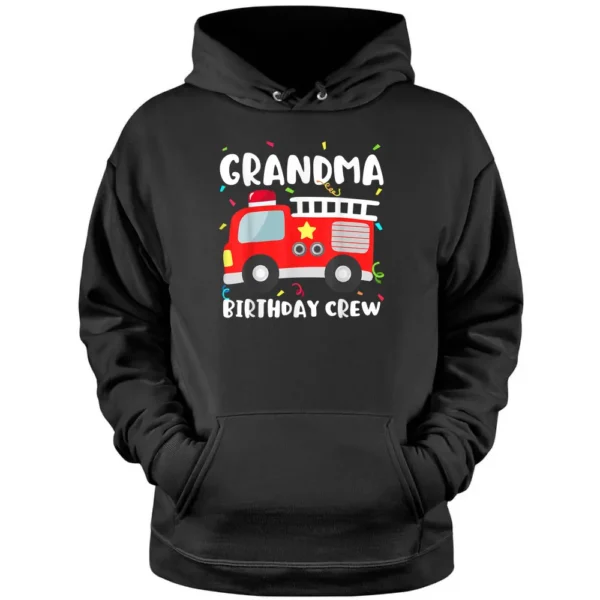 Grandma Birthday Crew Fire Truck Party Firefighter Nana Pullover Hoodie