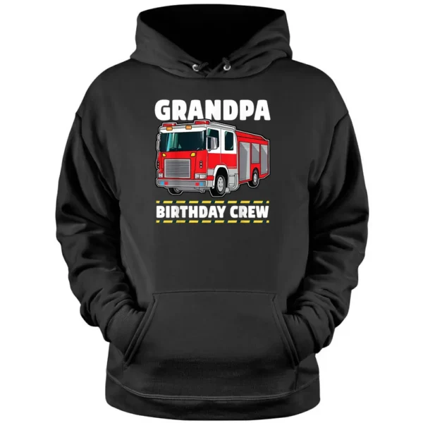 Grandpa Birthday Crew Fire Truck Firefighter Grandad Pullover Hoodie