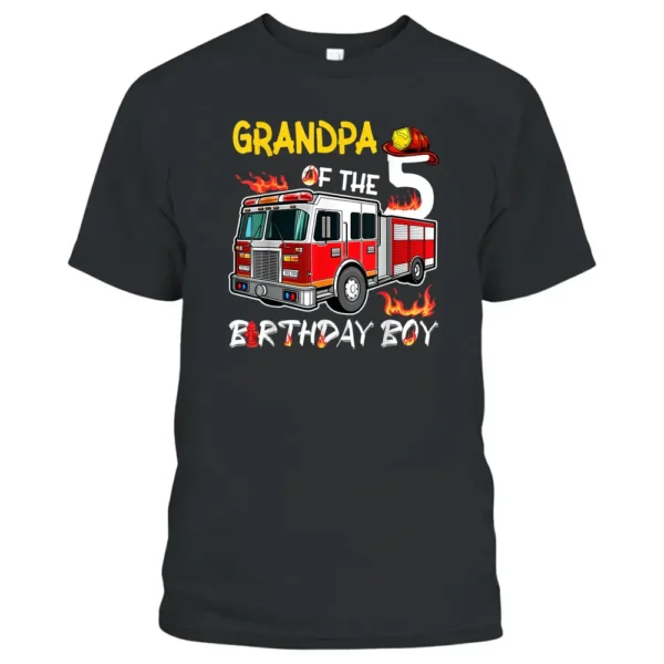 Grandpa Of The 5th Birthday Boy Happy Birthday Firefighter T-Shirt