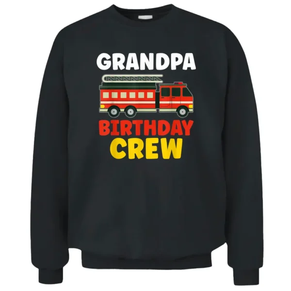 Grandpa Of The Birthday Crew - Birthday Firefighter Pullover Sweatshirt