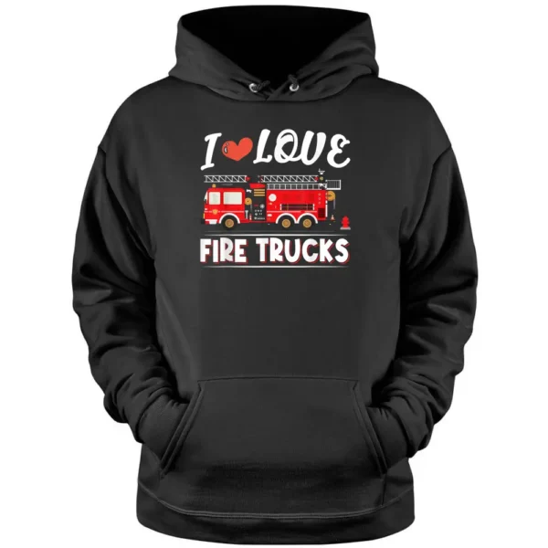 I Love Fire Trucks Firefighter Vehicle Fireman Pullover Hoodie