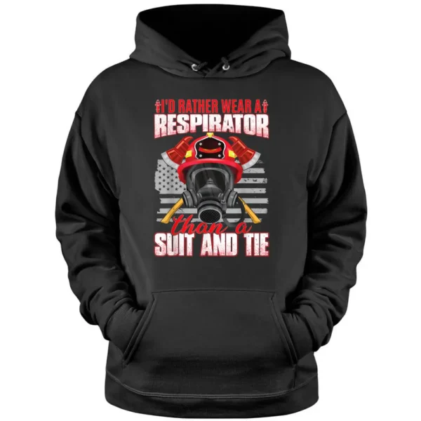 I'd Rather Wear A Respirator  Funny Wildland Firefighter Pullover Hoodie