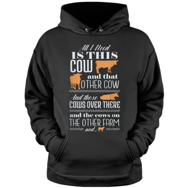 I Need More Cows - Live Stock Farming  Funny Cow Farmer Pullover Hoodie