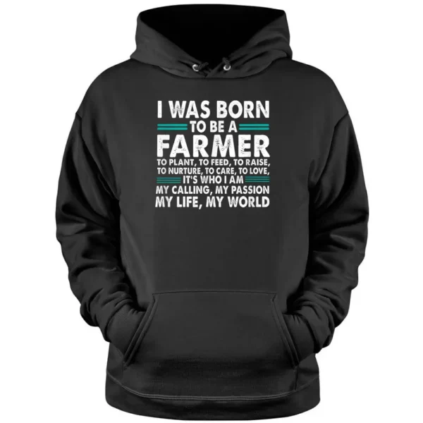 I Was Born To Be A Farmer Pullover Hoodie