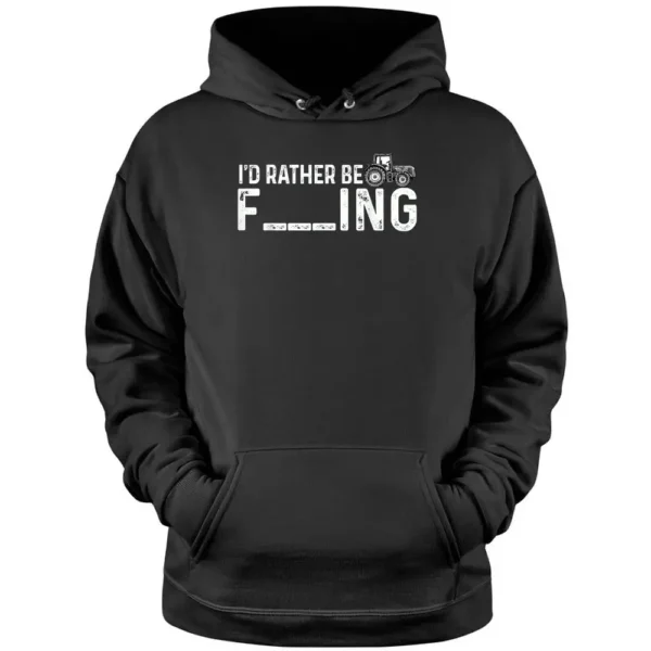 I'd Rather Be Farming Funny Farmer Joke Farmer Tractor Pullover Hoodie