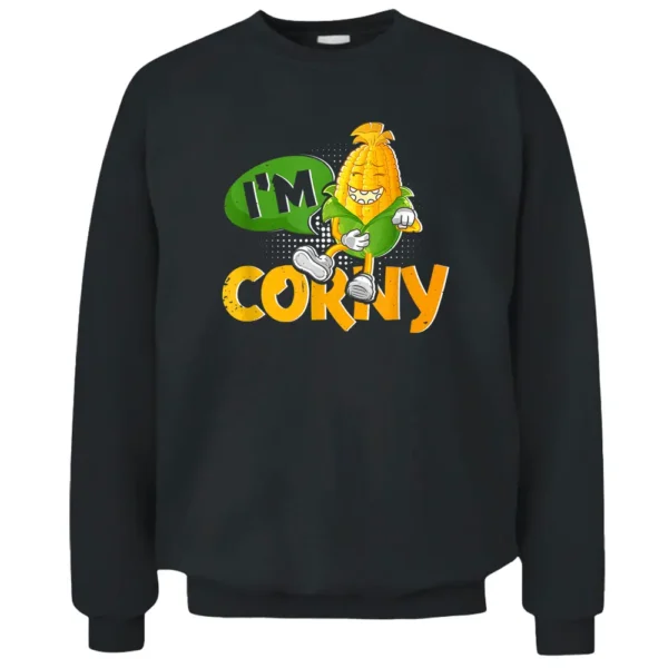 I'm Corny Funny Corn Farming Farmer Pullover Sweatshirt