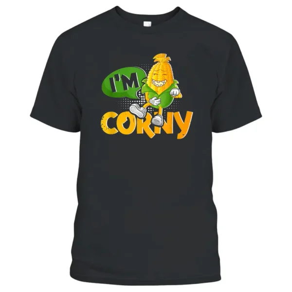 I'm Corny Funny Corn Farming Farmer T-Shirt