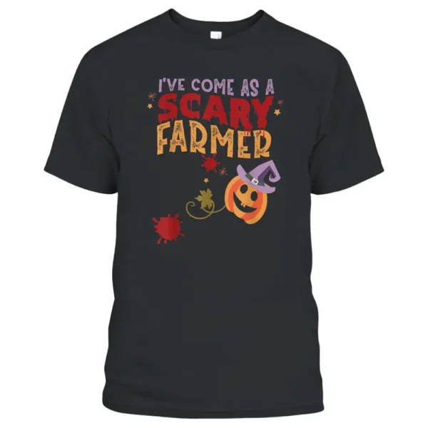 I've Come As A Scary Farmer Joke Halloween Costume T-Shirt