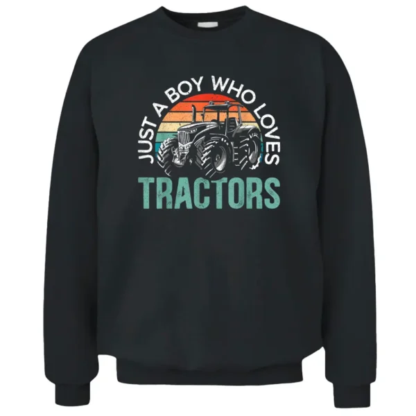 Just A Boy Who Loves Tractors Design For Farm Animal Farmer Pullover Sweatshirt