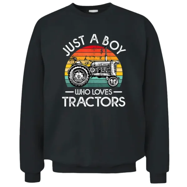 Just A Boy Who Loves Tractors Farmer Pullover Sweatshirt