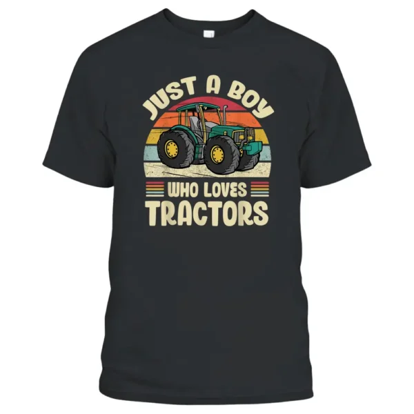 Just A Boy Who Loves Tractors - Farmer T-Shirt