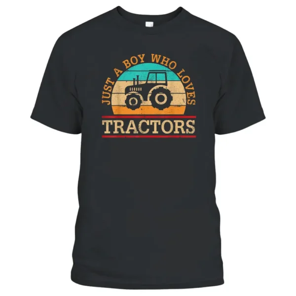 Just A Boy Who Loves Tractors Farmer Farm Family Birthday T-Shirt