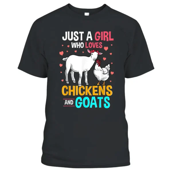 Just A Girl Who Loves Chickens And Goats Funny Farm Animals T-Shirt