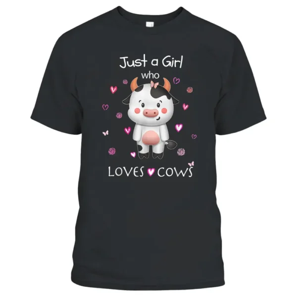 Just A Girl Who Loves Cows - Cute Cow Lover Farmer Farm T-Shirt