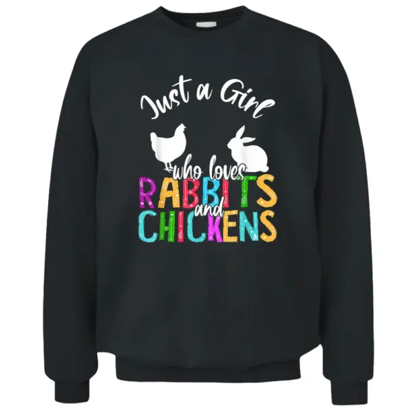 Just A Girl Who Loves Rabbits And Chickens Easter Farmer Pullover Sweatshirt