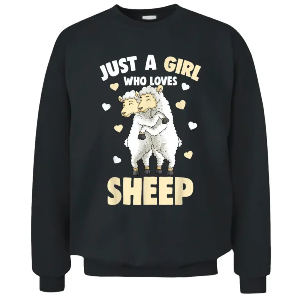 Just A Girl Who Loves Sheep Farmers Sheep Lover Kids Women Pullover Sweatshirt