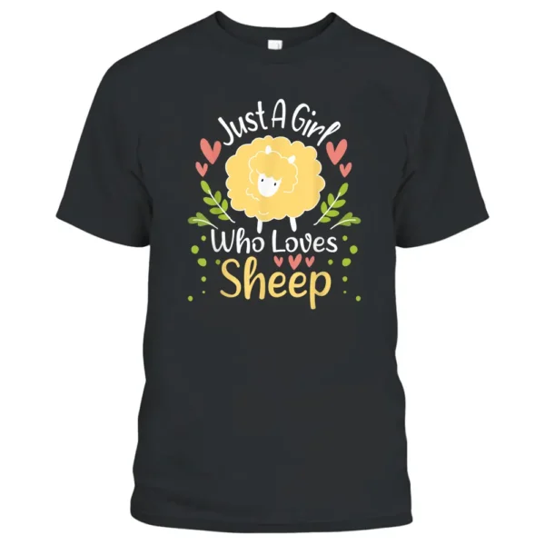 Just A Girl Who Loves Sheep - Sheep Herder Farmer T-Shirt