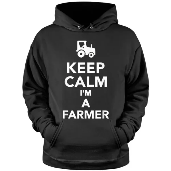 Keep Calm I'm A Farmer Pullover Hoodie