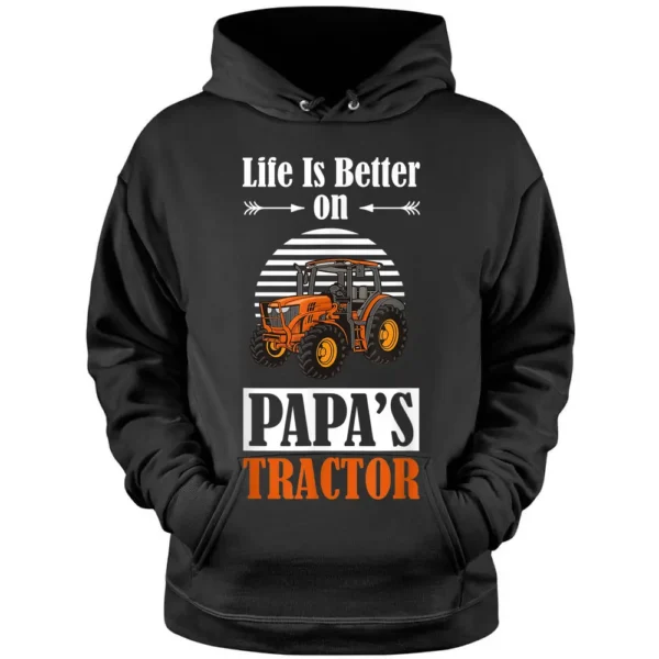 Life Is Better On Papa's Tractor Funny Farmer Farm Life Pullover Hoodie