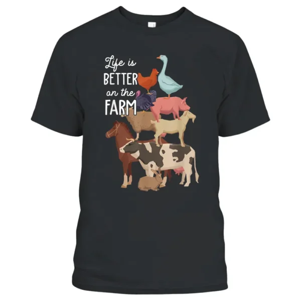 Life Is Better On The Farm Cute Animals Country Farmer T-Shirt